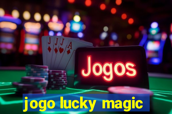 jogo lucky magic